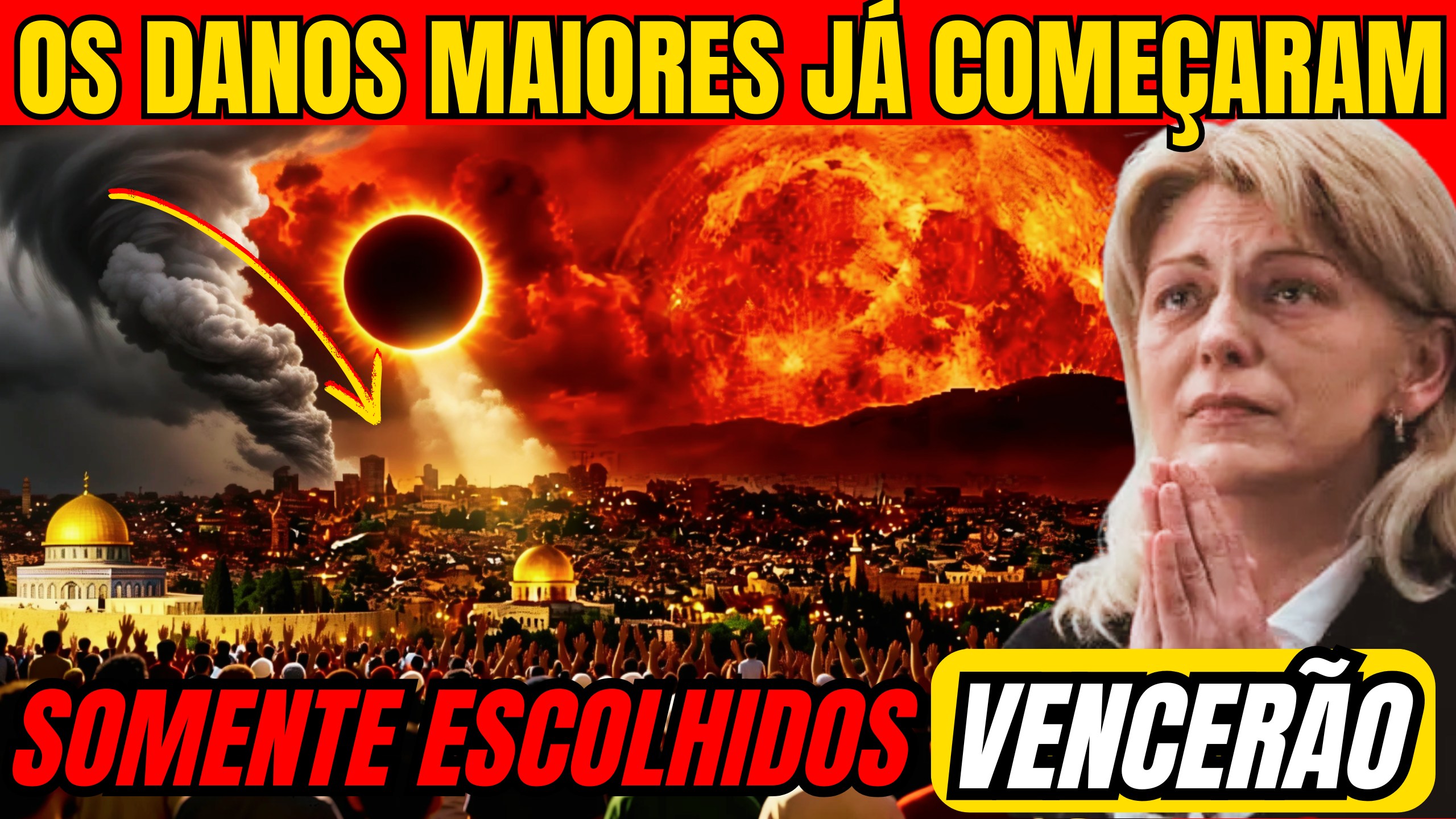 Os danos maiores já começaram profecia